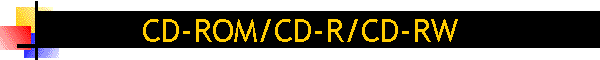 CD-ROM/CD-R/CD-RW