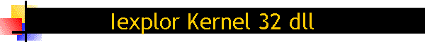 Iexplor Kernel 32 dll
